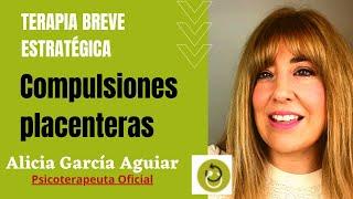 Compulsiones basadas en el placer -Terapia Breve Estratégica Madrid Centro - Alicia García Aguiar