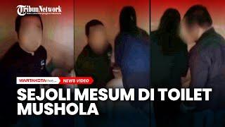 Sejoli Mesum di Toilet Mushola Jonggol Bogor, Pelakunya Guru dan Ibu Rumah Tangga