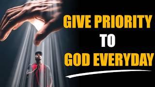 GIVE PRIORITY TO GOD EVERYDAY #motivation #god #jesus #christianmotivation #godmotivation #godisgood