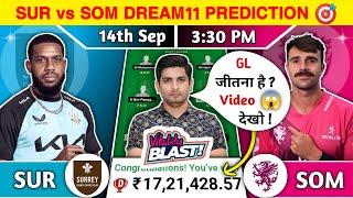 SUR vs SOM Dream11 Prediction, SUR vs SOM Dream11 Team, SUR vs SOM English T20 Blast  Dream11 Team