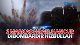 2 Markas Israel Dibom Hizbullah Langit Israel Bergemuruh hingga 4 IDF Tewas Masuk Jebakan Hamas