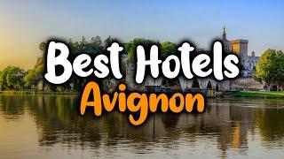 Best hotels in Avignon - For Families, Couples, Work Trips, Luxury & Budget