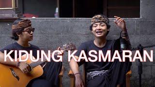 KIDUNG KASMARAN - OKID KRESS (Angga& Bisma Cover)