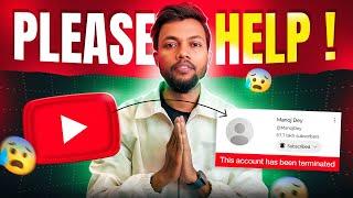 मेरा YOUTUBE CHANNEL DELETE होगा  PLEASE HELP 