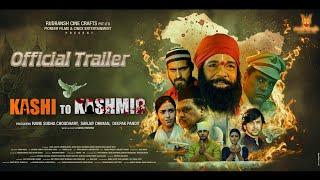 KASHI TO KASHMIR |Official Trailer|Govind Namdev|Zakir Hussain|Ravie Sudha Choudhary|Deepak Pandit