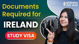 Documents Required for Ireland Study Visa | Your  Guide