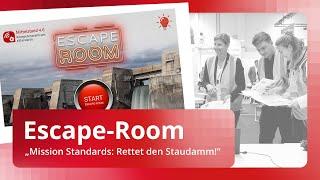 Escape-Room „Mission Standards: Rettet den Staudamm!“