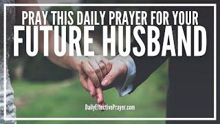 Prayer For Future Husband | Prayer For My Future Husband