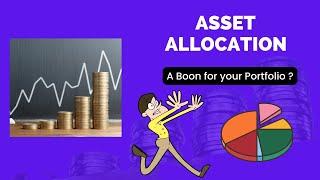 #Asset Allocation 2022 A Boon to your Portfolio.  Simple process to Apply to boost your Investments