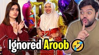 Ignoring Aroob On Her Birthday (Gone Wrong)  | Rone Wali Ho Gai Thi  | Happy Birthday Mama 