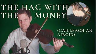 Traditional Irish fiddle Jig (full tutorial) -- The Hag with the Money / Cailleach an Airgid