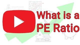 What is a P E Ratio - PE Ratio explained - Price to Earnings