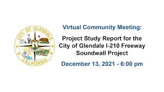 Virtual Community Meeting: City of Glendale I-210 Freeway Soundwall Project