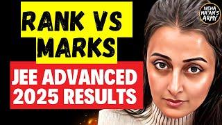 FINAL RANK vs MARKS : SHOCKING TRENDS | JEE ADVANCED 2025 RESULTS | NEHA AGRAWAL