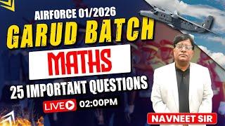 Garud Batch - 25 Most Important Questions of Maths for Air Force 01/2026 Exam | Airforce Coaching