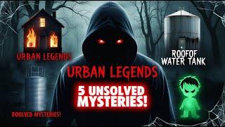 5 Real-Life Unsolved Mysteries of Urban Legends