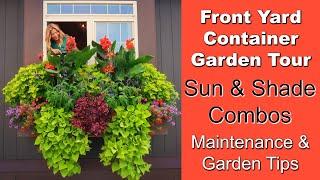 Front Yard Container Garden Tour | Sun and Shade Combinations | Tips & Maintenance // Garden Farm