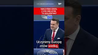 "Przegracie wybory!". Tarczyński w szarży. Von der Leyen i Weber oberwali z mównicy