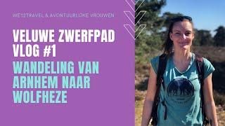 Veluwe Zwerfpad vlog #1 / Arnhem - Wolfheze