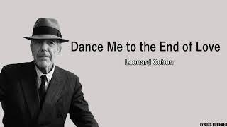 Leonard Cohen - Dance Me to the End of Love(Lyrics)