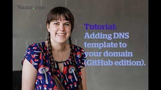 Adding DNS templates to your domain (GitHub Example): Name.com Support Tutorial