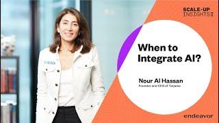 Nour Al Hassan Talks About When to Integrate AI