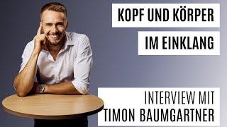 Kopf und Körper im Einklang - Interview mit Timon Baumgartner | Mach-dis-Ding.ch