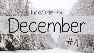 Indie/Indie-Pop Compilation - December 2014 (Part 1 of Playlist)