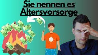 Aus 25.000€ werden 12.000€: Sie nennen es Altersvorsorge