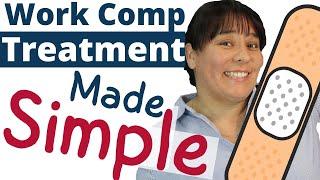 How to get medical treatment in California workers' compensation. Work Comp Treatment Made Simple