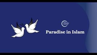 What Is Jannah (Paradise) in Islam? | Heaven in Islam Explained