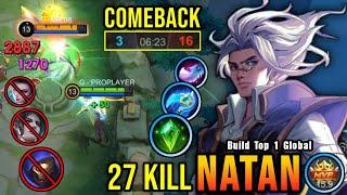 COMEBACK!! 27 Kills Natan The Real Monster Late Game!! - Build Top 1 Global Natan ~ MLBB