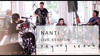 Payung Teduh - Nanti (Live Session)