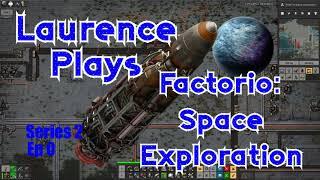 S2-E00 - Series One Summary - Laurence Plays Factorio: Space Exploration