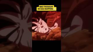 Bro thought he was napping️ #dbz #dbs #dragonball #dragonballz #anime #animeedit #shorts