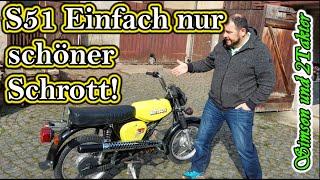 Simson S51 Schön aber Schrott, ein Blender, Motor des Grauens, läuft nicht.