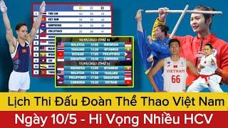 Lịch Thi Đấu SEA GAMES 32 Ngày 10/5 Của Đoàn Thể Thao Việt Nam | Bóng Chuyền Nữ, Bóng Rổ, Tennis...