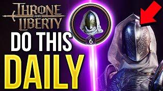 Throne and Liberty - Do This DAILY! Get Loot FAST!