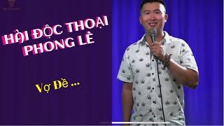 Vợ Đề | Hài Độc Thoại Phong Lê