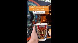 India's First Artisanal Coffee Truck in Bangalore || Tribal Brew Coffee on Wheels