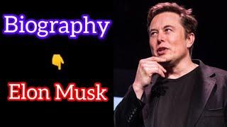 Biography of Elon Musk