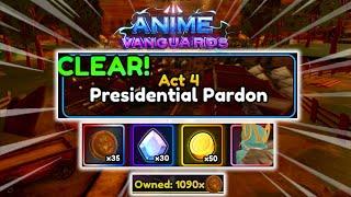 AFK Farm?! Act 4 Presidential Pardon | Anime Vanguards Update 1.75 | Roblox