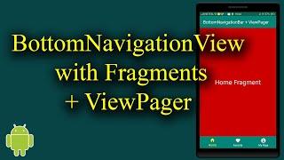 BottomNavigationView with Fragments + ViewPager in Android - [Android Tutorial - #03]