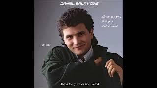 Daniel Balavoine    Aimer est plus fort que d'etre aimé    Maxi Longue Version  2024 Dj' Oliv'