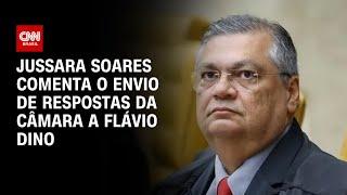 Jussara Soares comenta o envio de respostas da Câmara a Flávio Dino | CNN PRIME TIME