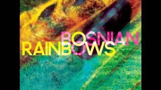 Bosnian Rainbows - Morning Sickness