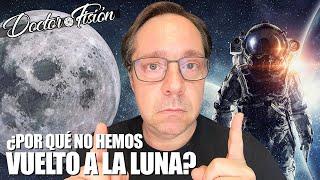 DESCUBRE por qué NO HEMOS VUELTO A LA LUNA 