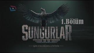 SUNGURLAR - Bölüm 1