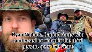 Capitol Rioter's Confession: The Ryan Nichols Story