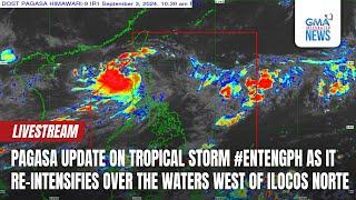 LIVE: PAGASA update on Tropical Storm #EntengPH as it re-intensifies... | Sept 3, 2024